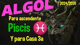 🚀♓ ALGOL La Estrella DemoníacaAscendente PISCIS y Casa 3ª [upl. by Davenport]