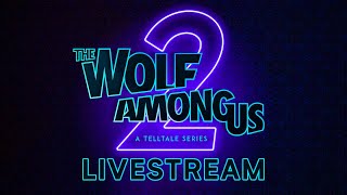 The Wolf Among Us 2 Trailer Reveal Livestream [upl. by Sleinad]