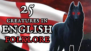 25 Creatures in English Folklore and Myth 🏴󠁧󠁢󠁥󠁮󠁧󠁿 [upl. by Henarat687]