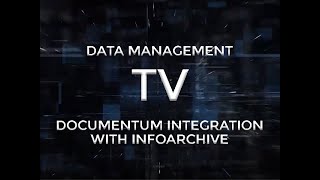 Documentum Integration with InfoArchive [upl. by Schweiker507]