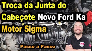 Troca da Junta do Cabeçote do NOVO Ford KA New Fiesta Ecosport Motor SIGMA Passo a Passo [upl. by Novert458]