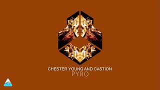 Chester Young and Castion  PYRO  10 Hours [upl. by Anthia]