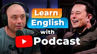 Learn English with the JOE ROGAN PODCAST — Elon Musk [upl. by Mori]