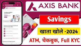 Axis Bank Savings Account Opening Online  How To Open Axis Bank Account Online  With Full KYC [upl. by Eidnil]