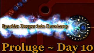 Sparkle Deeper into Crowberry PrologueDay 10 [upl. by Acquah]