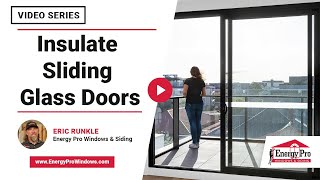 How Do You Insulate Sliding Glass Doors  Energy Pro Windows amp Siding [upl. by Assirod]