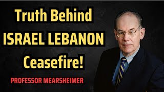 Prof Mearsheimer Israel in Deep Trouble – Lost to Hezbollah Begs for Ceasefire  Russia amp US [upl. by Weirick]