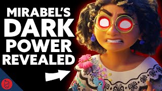 Mirabel Had A DARK Gift The Whole Time  Encanto Disney Film Theory [upl. by Belle]