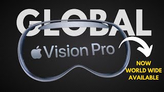 Vision Pro Goes Global [upl. by Lucio149]