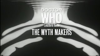 04 Doctor Who Locations Guide  The Myth Makers [upl. by Radmilla]