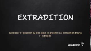 How to Pronounce EXTRADITION in American English [upl. by Bohner14]