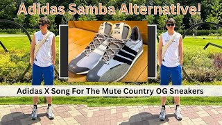 Adidas SAMBA Alternative Adidas X Song For The Mute Country OG Sneakers Unboxing [upl. by Herby]