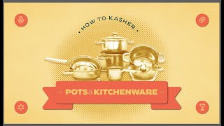 Kashering Your Kitchen Pots amp Kitchenware [upl. by Bennett]