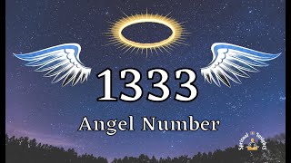 Angel Number 1333 – Meaning amp Spiritual Message [upl. by Malas675]