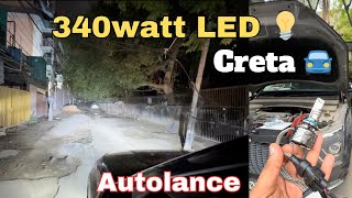 Creta Light Upgrade with 340watt Auto Lance LED 💡 [upl. by Amo]