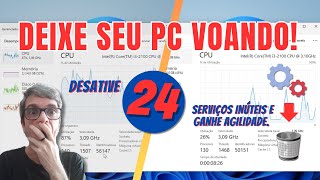 DESATIVE 24 SERVIÇOS INÚTEIS para DIMINUIR o uso de CPU e RAM no WINDOWS 10 ou 11 ⚙️🚀 [upl. by Lorac]