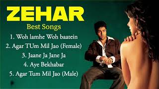 Zehar Movie 2005 All Songs  Shreya Ghoshal  Udit Narayan  Atif Aslam  KK  Heart Touching Songs [upl. by Aivlys]