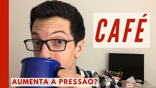 Café aumenta a pressão arterial Quem tem pressão alta pode tomar café  Explicado por um médico [upl. by Luthanen911]