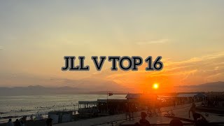 JLL V TOP16 [upl. by Schouten229]