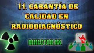 14 Garantía de calidad en Radiodiagnóstico  Pedro Ruiz Manzano [upl. by Ynove297]