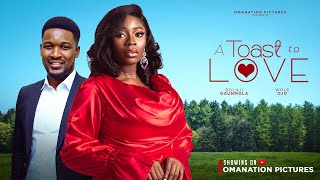 A TOASTE TO LOVE NEW MOVIE  Bolaji Ogunmola Wole Ojo New Nollywood movie 2024 [upl. by Hutton858]