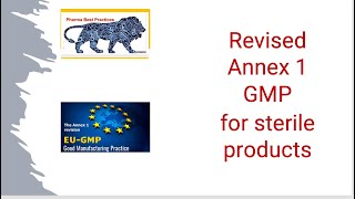 Revised Annex 1 GMP for sterile products [upl. by Akenaj]