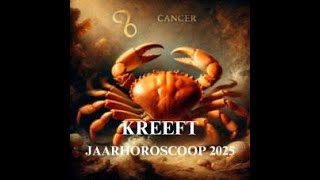 KREEFT 2025 Jaarhoroscoop 2025 KREEFT [upl. by Emerick]