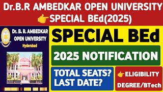 Special BEd Notification in DR BR Ambedkar Open UniversityStudentUpdates247 [upl. by Aerised994]