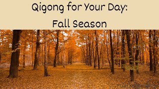 Qigong for Your Day Fall Season [upl. by Ute]