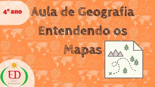 Aula de Geografia 4º ano  Entendendo os Mapas  Professora Cecília [upl. by Enawtna]