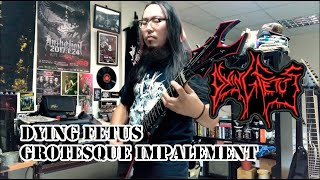 Dying Fetus  Grotesque Impalement Guitar Cover [upl. by Atiuqaj]