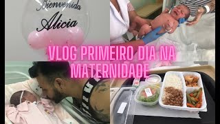 VLOG PRIMEIRO DIA NA MATERNIDADE PÓS CESÁREA [upl. by Odragde]