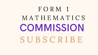 FORM ONE MATHEMATICSCOMMISSION [upl. by Reckford81]