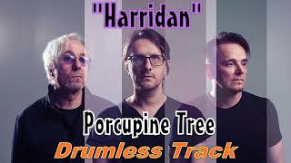 Harridan  Porcupine Tree  Drumless Track [upl. by Herodias230]