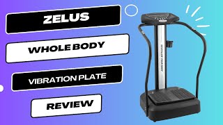 ZELUS Whole Body Vibration Plate Review  Transform Your Fitness Journey [upl. by Tlok]