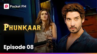 Episode 8  PHUNKAAR  Pocket FM [upl. by Sialac]