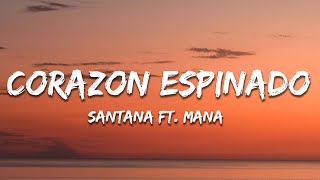 Santana  Corazon Espinado Lyrics ft Mana [upl. by Tem476]