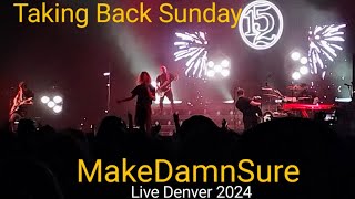 Taking Back Sunday  MakeDamnSure Live 2024 [upl. by Eahs]