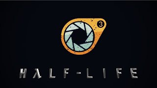 HALF LIFE 3 Trailer [upl. by Ragucci]