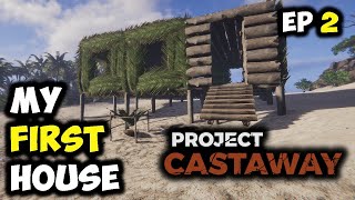 Project Castaway  BUILDING A HOUSE [upl. by Etnom]