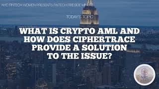 What is Crypto AML and How Does CipherTrace Provide a Solution to the Issue [upl. by Jarin375]