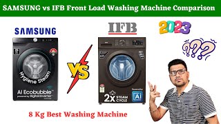 IFB vs Samsung Front Load 8 KG 5 Star Comparison 2023⚡Best 8 kg front load washing machine [upl. by Lunna]