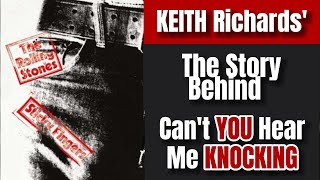 Keith Richards The Story Behind quotCant You Hear Me Knockingquot Greatest Riff [upl. by Awjan]