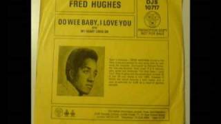 Fred Hughes  My Heart Cries On 7quot [upl. by Hoffarth]