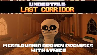 MEGALOVANIA Broken Promise Mix With Lyrics Undertale Last Corridor [upl. by Papotto]