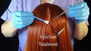 ASMR Scalp Check amp Infection Treatment Whispered [upl. by Ahtenak115]