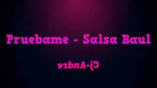 Pruebame  Salsa Baul [upl. by Yellat]