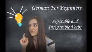 GERMAN FOR BEGINNERS Separable amp Inseparable Verbs [upl. by Eltsirc]