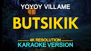 KARAOKE Butsikik  Yoyoy Villame [upl. by O'Callaghan625]