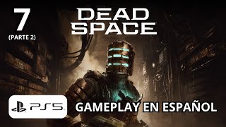 Jugando Dead Space remake  Capítulo 7 No pierdas la esperanza Parte 2 [upl. by Treblig]